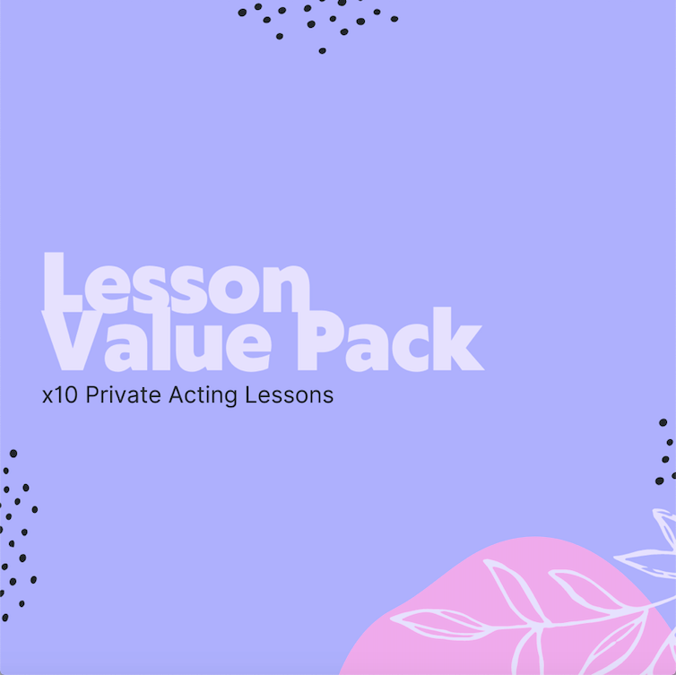 Lesson Value Pack x10 60 Min Private Acting Lessons