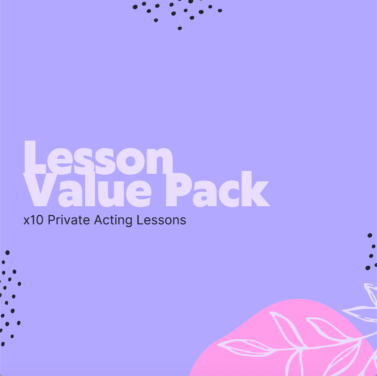 Lesson Value Pack x10 30 Min Private Acting Lessons